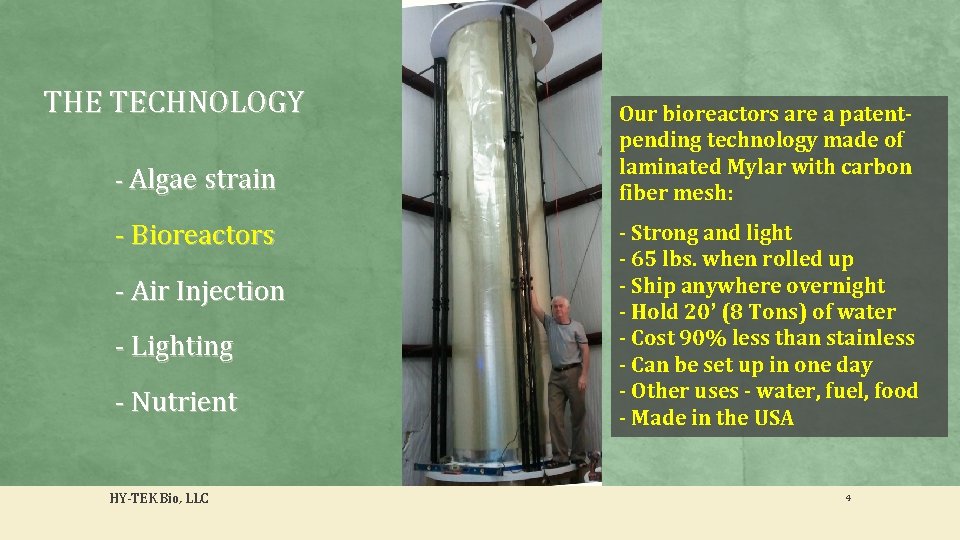THE TECHNOLOGY - Algae strain - Bioreactors - Air Injection - Lighting - Nutrient
