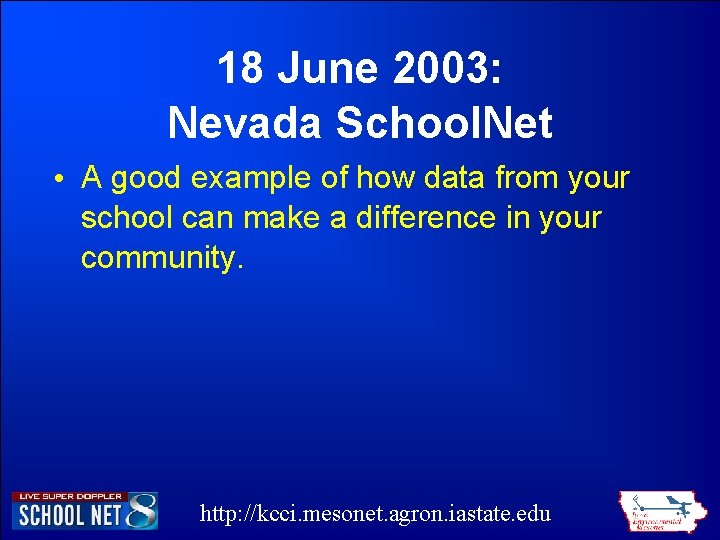18 June 2003: Nevada School. Net • A good example of how data from 18 June 2003: Nevada School. Net • A good example of how data from
