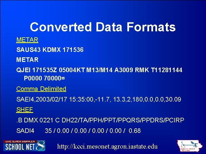 Converted Data Formats METAR SAUS 43 KDMX 171536 METAR QJEI 171535 Z 05004 KT Converted Data Formats METAR SAUS 43 KDMX 171536 METAR QJEI 171535 Z 05004 KT