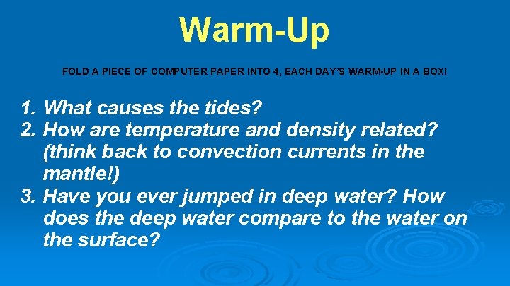 Warm-Up FOLD A PIECE OF COMPUTER PAPER INTO 4, EACH DAY’S WARM-UP IN A