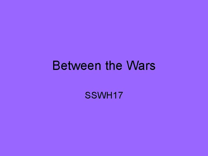 Between the Wars SSWH 17 