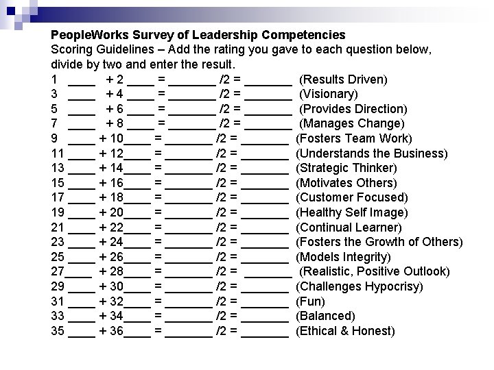 People. Works Survey of Leadership Competencies Scoring Guidelines – Add the rating you gave