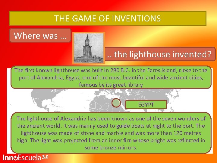 THE GAME OF INVENTIONS Where was …. . the lighthouse invented? The first known THE GAME OF INVENTIONS Where was …. . the lighthouse invented? The first known