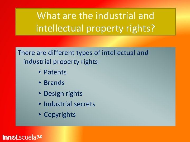 What are the industrial and intellectual property rights? There are different types of intellectual What are the industrial and intellectual property rights? There are different types of intellectual