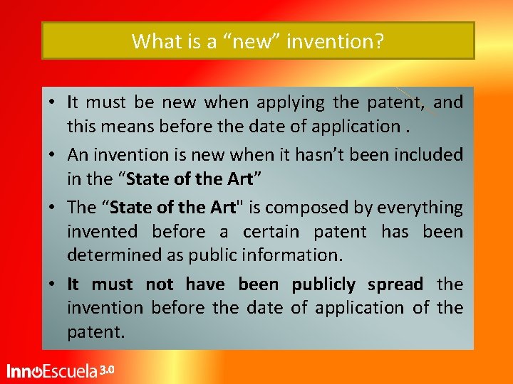 What is a “new” invention? • It must be new when applying the patent, What is a “new” invention? • It must be new when applying the patent,