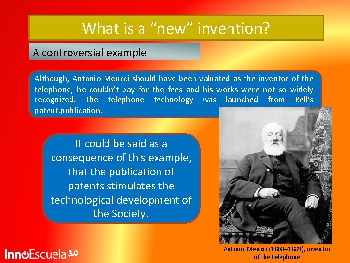 What is a “new” invention? A controversial example Although, Antonio Meucci should have been What is a “new” invention? A controversial example Although, Antonio Meucci should have been