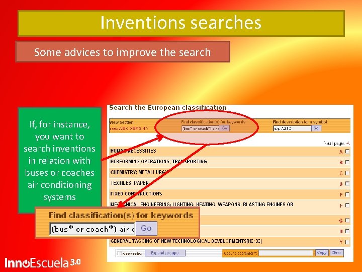 Inventions searches Some advices to improve the search If, for instance, you want to Inventions searches Some advices to improve the search If, for instance, you want to