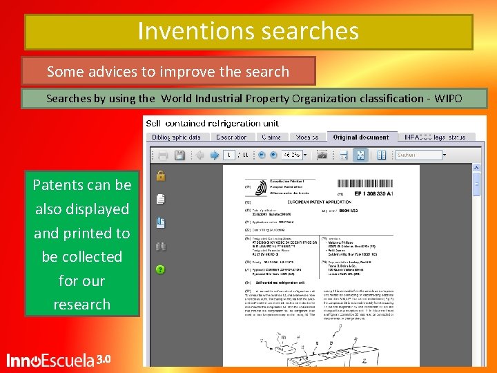 Inventions searches Some advices to improve the search Searches by using the World Industrial Inventions searches Some advices to improve the search Searches by using the World Industrial