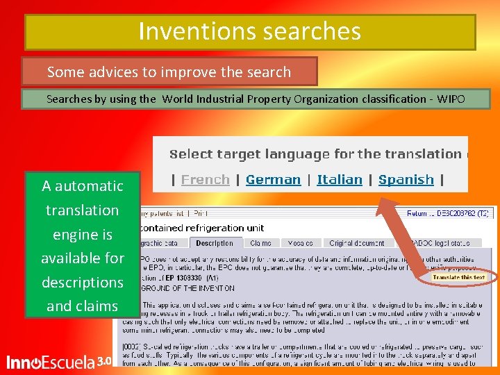 Inventions searches Some advices to improve the search Searches by using the World Industrial Inventions searches Some advices to improve the search Searches by using the World Industrial