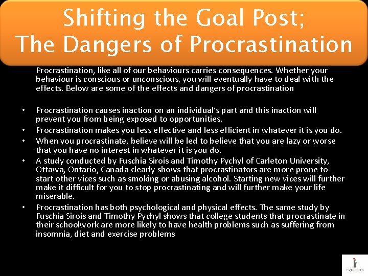 Shifting the Goal Post; The Dangers of Procrastination, like all of our behaviours carries