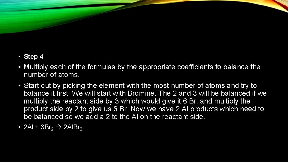  • Step 4 • Multiply each of the formulas by the appropriate coefficients