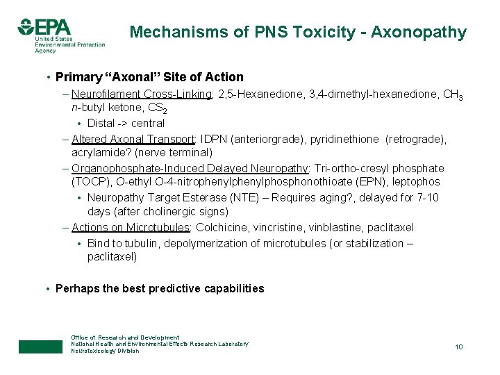 Mechanisms of PNS Toxicity - Axonopathy • Primary “Axonal” Site of Action – Neurofilament