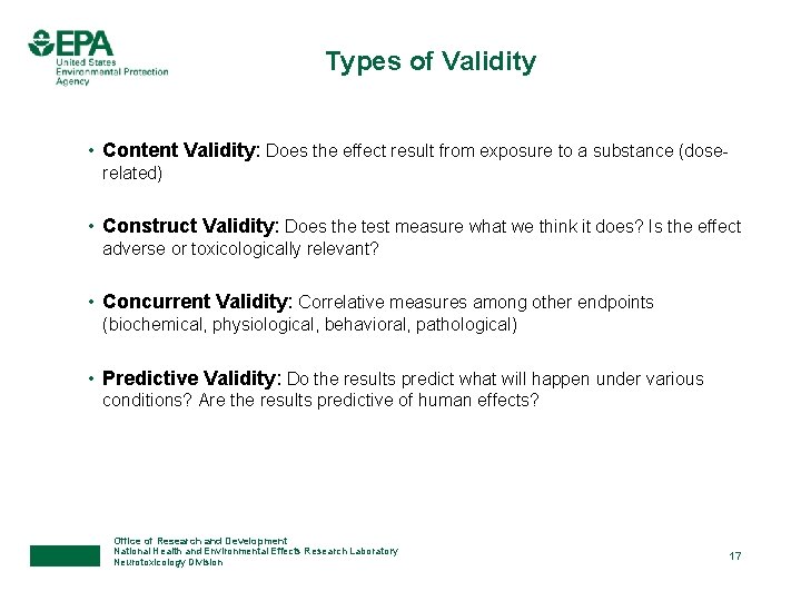 Types of Validity • Content Validity: Does the effect result from exposure to a