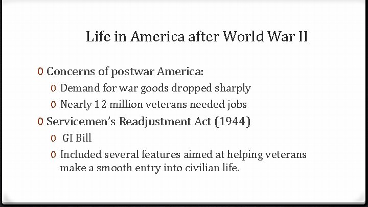 Life in America after World War II 0 Concerns of postwar America: 0 Demand