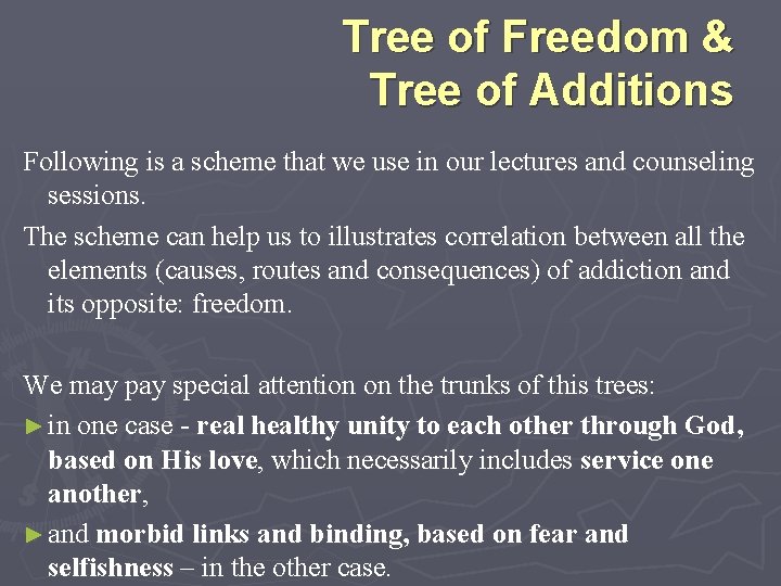 Tree of Freedom & Tree of Additions Following is a scheme that we use