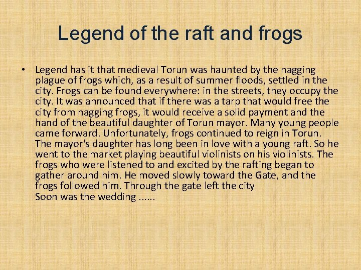 Legend of the raft and frogs • Legend has it that medieval Torun was