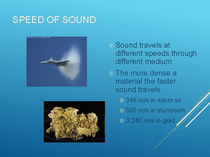 SPEED OF SOUND Sound travels at different speeds through different medium The more dense SPEED OF SOUND Sound travels at different speeds through different medium The more dense