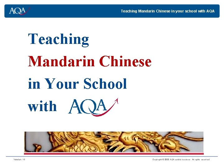 Teaching Mandarin Chinese in your school with AQA Teaching Mandarin Chinese in Your School Teaching Mandarin Chinese in your school with AQA Teaching Mandarin Chinese in Your School