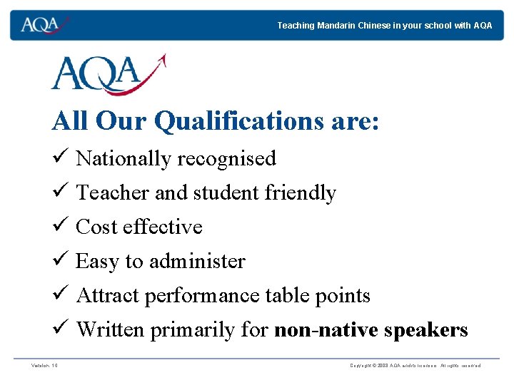 Teaching Mandarin Chinese in your school with AQA All Our Qualifications are: ü Nationally Teaching Mandarin Chinese in your school with AQA All Our Qualifications are: ü Nationally