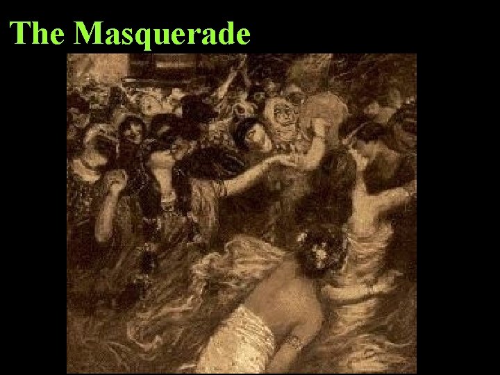 The Masquerade 