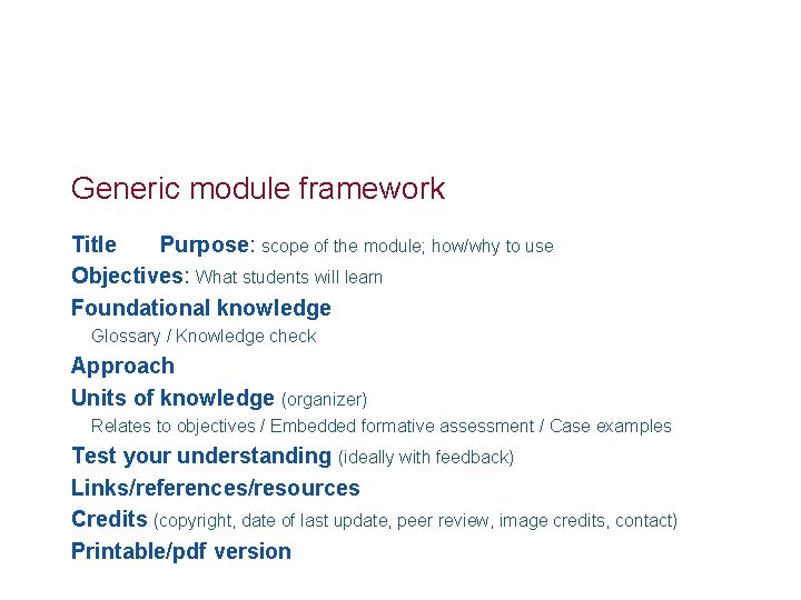 Generic module framework Title Purpose: scope of the module; how/why to use Objectives: What