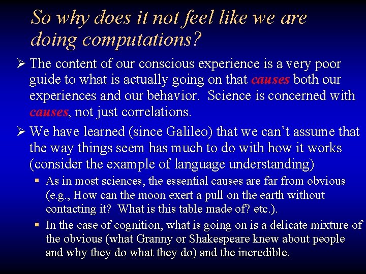 So why does it not feel like we are doing computations? Ø The content