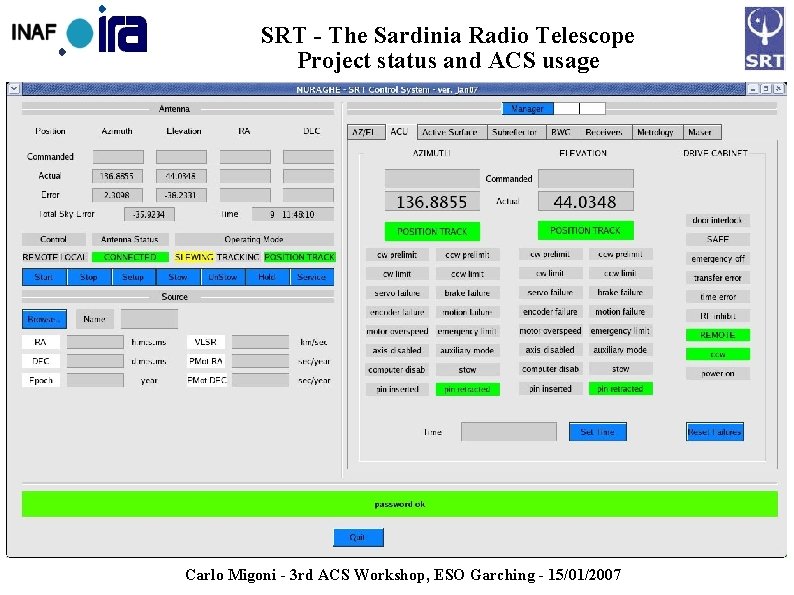 SRT - The Sardinia Radio Telescope Project status and ACS usage Carlo Migoni -