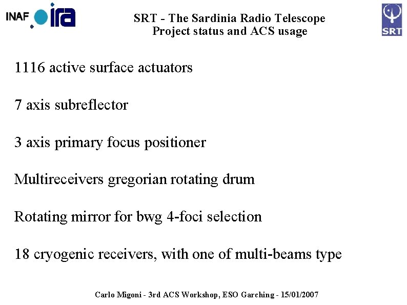 SRT - The Sardinia Radio Telescope Project status and ACS usage 1116 active surface