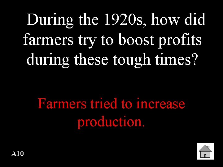 During the 1920 s, how did farmers try to boost profits during these tough