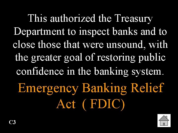 This authorized the Treasury Department to inspect banks and to close that were unsound,