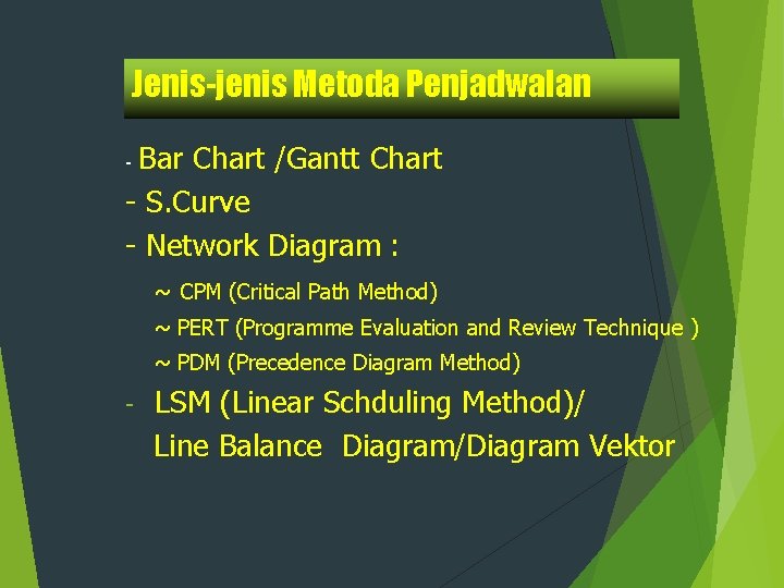 Jenis-jenis Metoda Penjadwalan Bar Chart /Gantt Chart - S. Curve - Network Diagram :