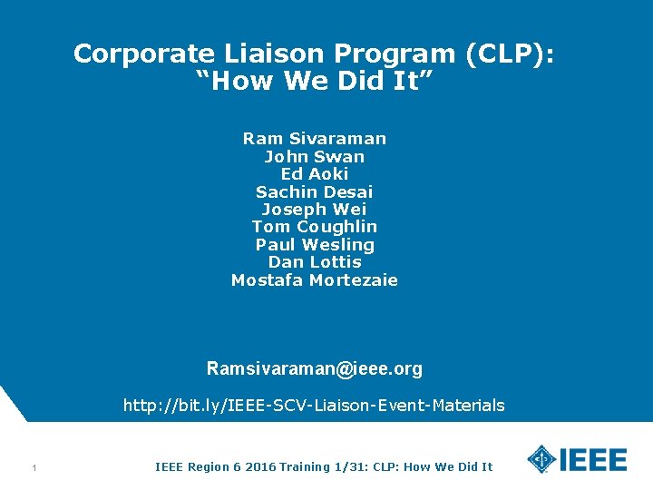 Corporate Liaison Program (CLP): “How We Did It” Ram Sivaraman John Swan Ed Aoki