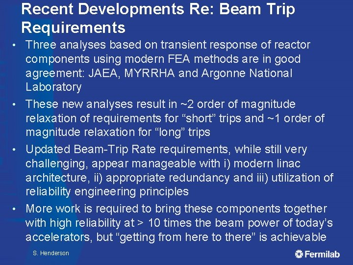Recent Developments Re: Beam Trip Requirements Three analyses based on transient response of reactor Recent Developments Re: Beam Trip Requirements Three analyses based on transient response of reactor