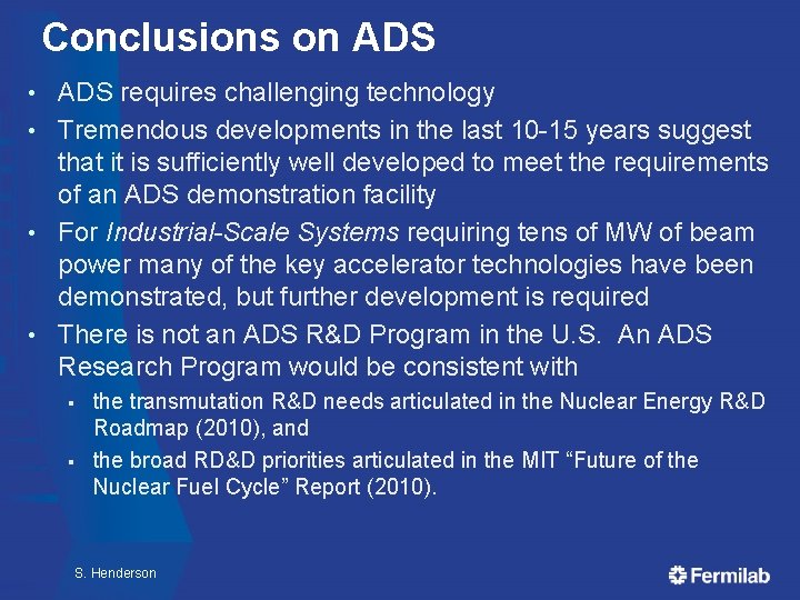 Conclusions on ADS requires challenging technology • Tremendous developments in the last 10 -15 Conclusions on ADS requires challenging technology • Tremendous developments in the last 10 -15