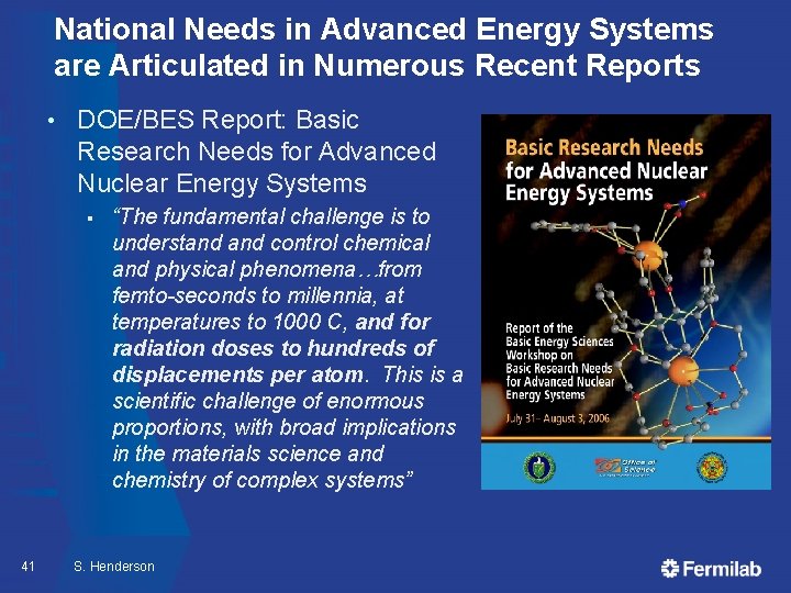 National Needs in Advanced Energy Systems are Articulated in Numerous Recent Reports • DOE/BES National Needs in Advanced Energy Systems are Articulated in Numerous Recent Reports • DOE/BES