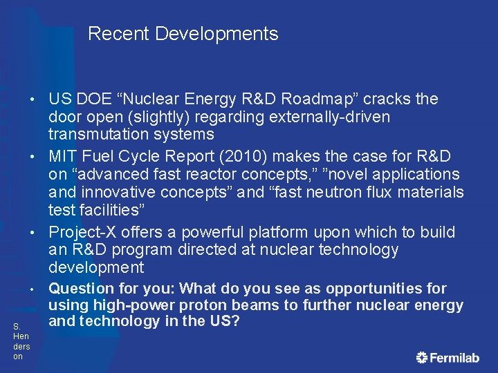 Recent Developments US DOE “Nuclear Energy R&D Roadmap” cracks the door open (slightly) regarding Recent Developments US DOE “Nuclear Energy R&D Roadmap” cracks the door open (slightly) regarding