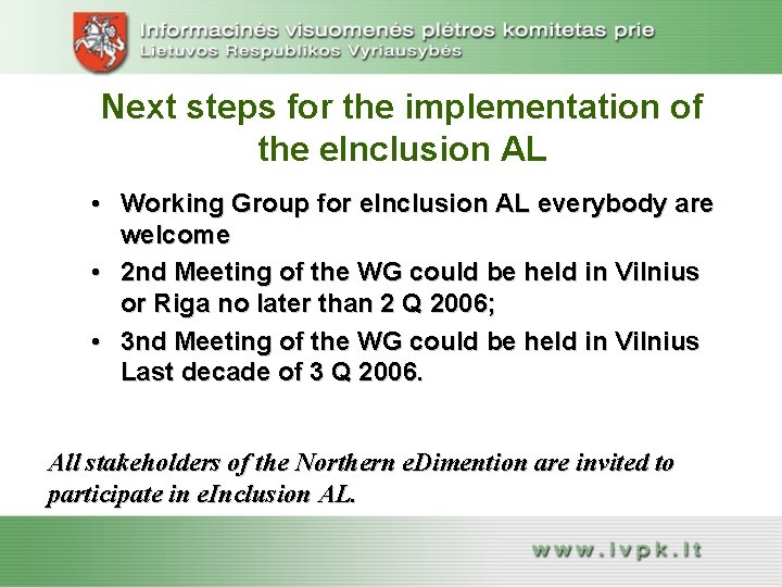 Next steps for the implementation of the e. Inclusion AL • Working Group for