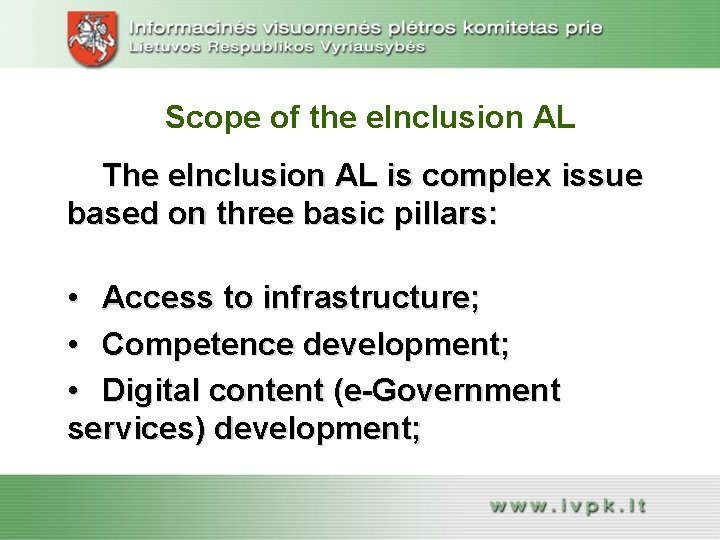 Scope of the e. Inclusion AL The e. Inclusion AL is complex issue based