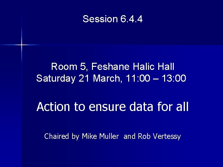 Session 6. 4. 4 Room 5, Feshane Halic Hall Saturday 21 March, 11: 00