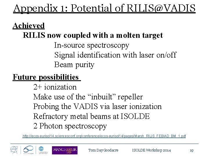 Appendix 1: Potential of RILIS@VADIS Achieved RILIS now coupled with a molten target In-source