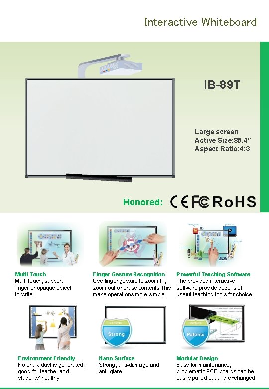 Interactive Whiteboard IB-89 T Large screen Active Size: 85. 4” Aspect Ratio: 4: 3