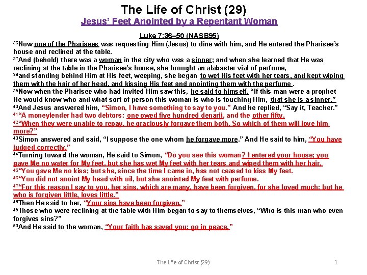 The Life of Christ (29) Jesus’ Feet Anointed by a Repentant Woman Luke 7: