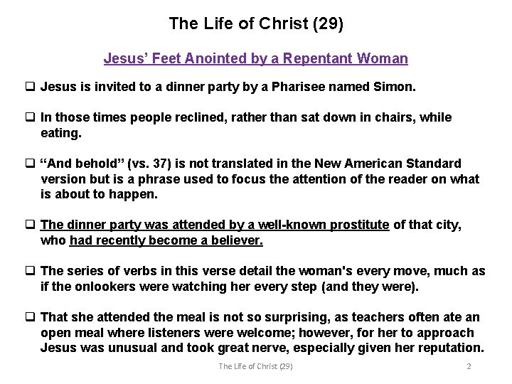 The Life of Christ (29) Jesus’ Feet Anointed by a Repentant Woman q Jesus