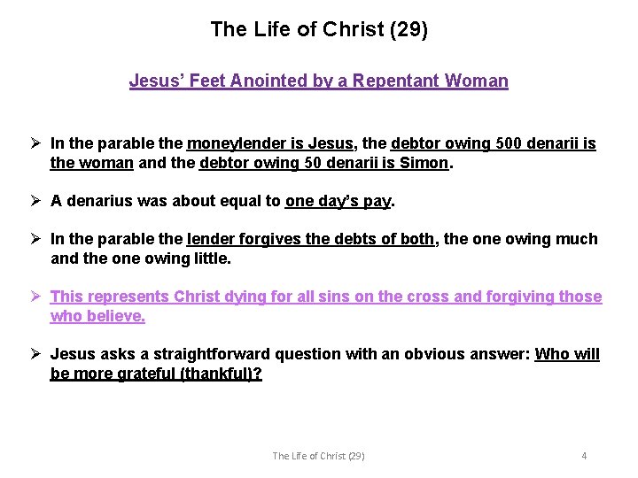The Life of Christ (29) Jesus’ Feet Anointed by a Repentant Woman Ø In