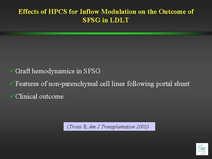 Effects of HPCS for Inflow Modulation on the Outcome of SFSG in LDLT üGraft Effects of HPCS for Inflow Modulation on the Outcome of SFSG in LDLT üGraft