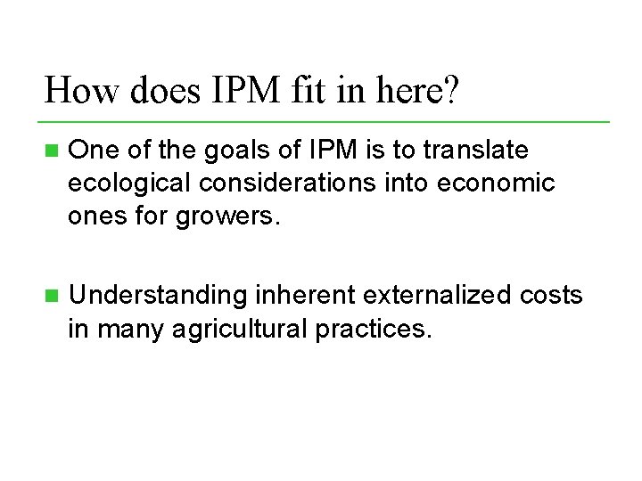 IPM and Agricultural Economics Outline 1 Decision Makers