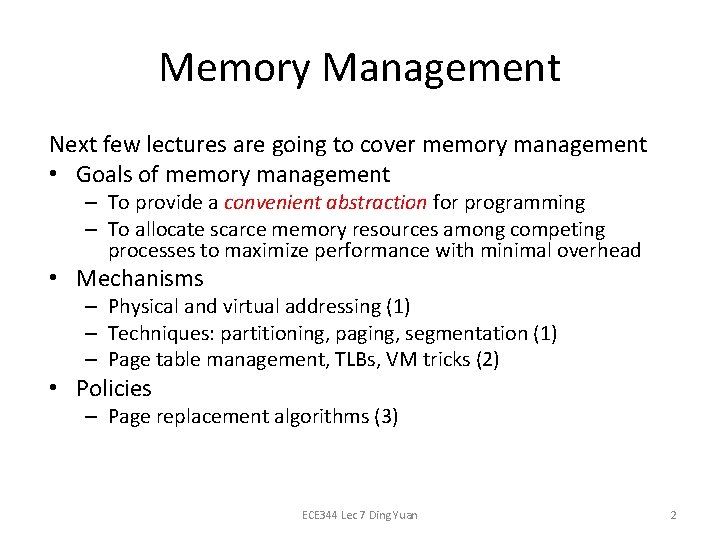 Memory Management Next few lectures are going to cover memory management • Goals of