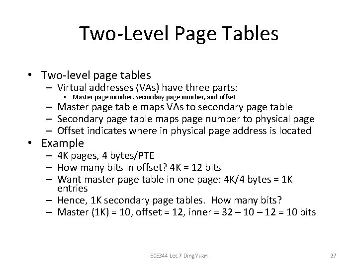 Two-Level Page Tables • Two-level page tables – Virtual addresses (VAs) have three parts: