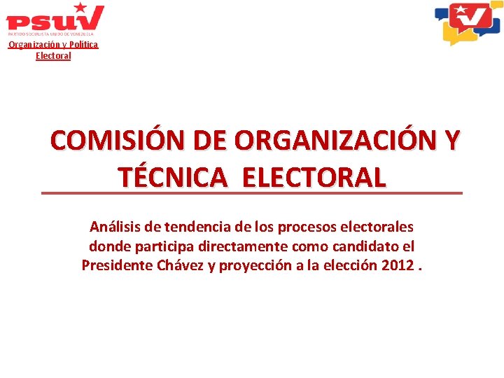 Organización y Política Electoral COMISIÓN DE ORGANIZACIÓN Y TÉCNICA ELECTORAL Análisis de tendencia de