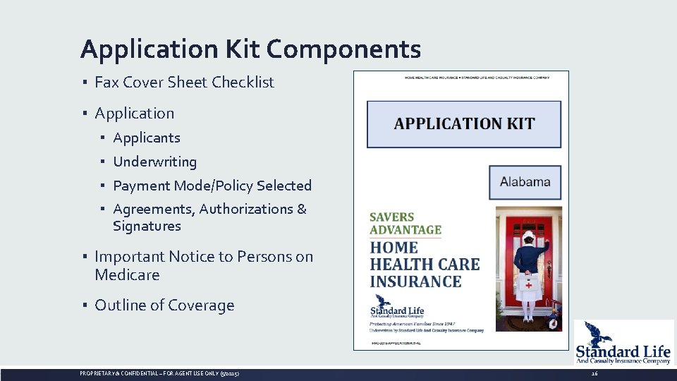 Application Kit Components ▪ Fax Cover Sheet Checklist ▪ Application ▪ Applicants ▪ Underwriting